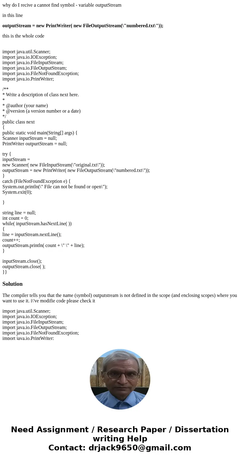 why do I recive a cannot find symbol - variable outputStream in this line outputStream = new PrintWriter( new FileOutputStream(\ why do I recive a cannot find symbol - variable outputStream in this line outputStream = new PrintWriter( new FileOutputStream(\