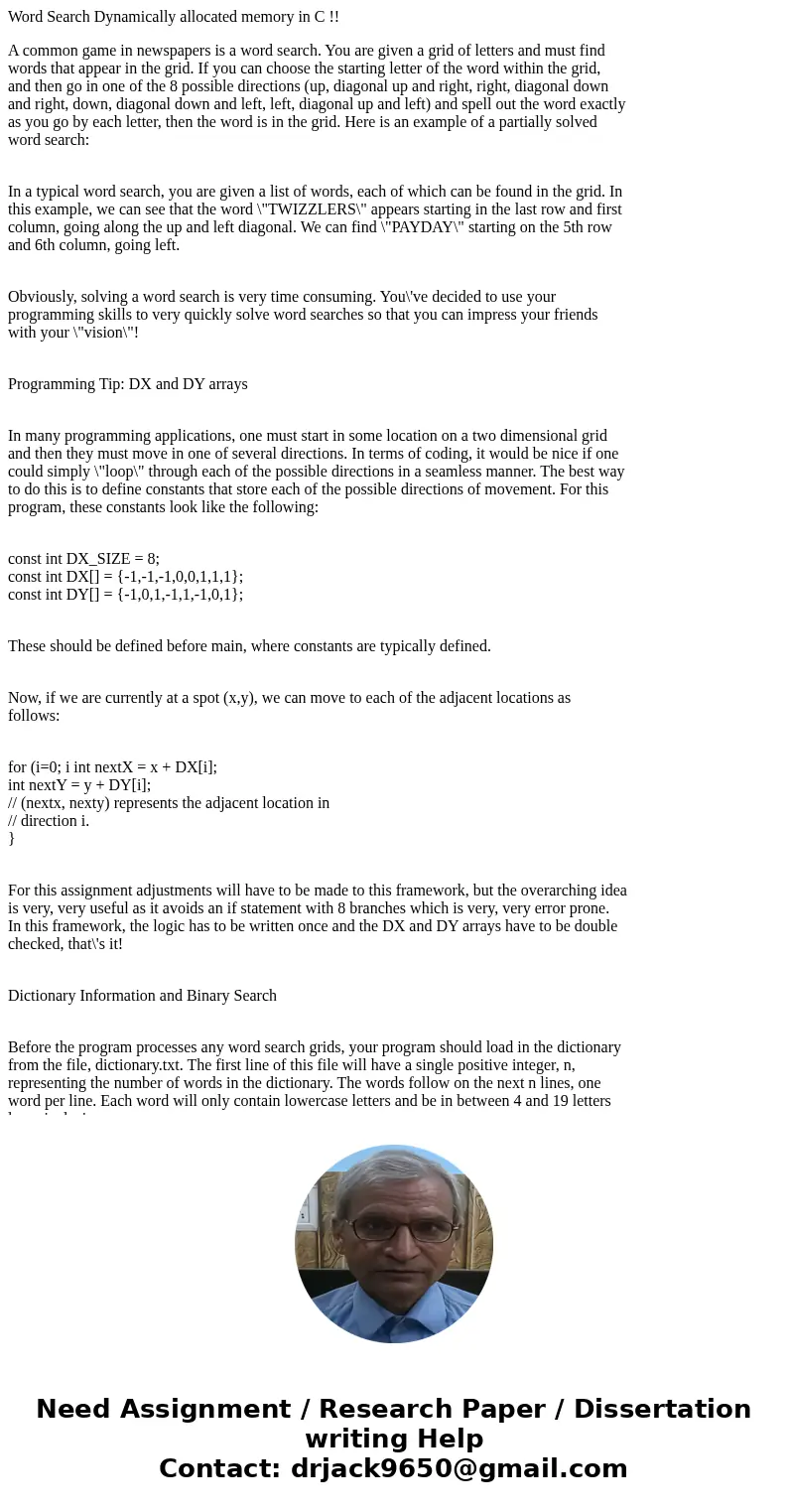 Word Search Dynamically allocated memory in C !! A common game in newspapers is a word search. You are given a grid of letters and must find words that appear i
