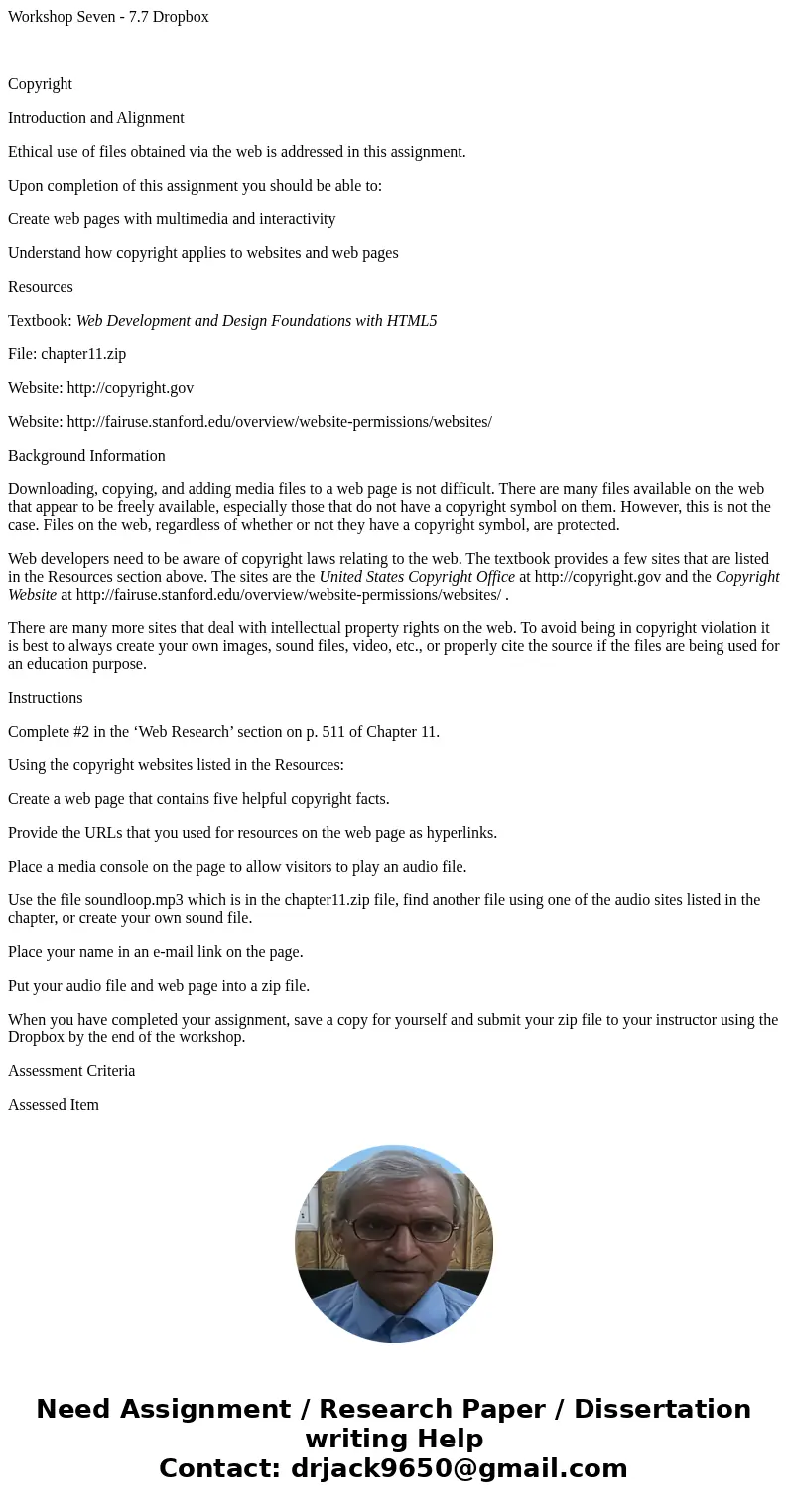 Workshop Seven - 7.7 Dropbox Copyright Introduction and Alignment Ethical use of files obtained via the web is addressed in this assignment. Upon completion of  Workshop Seven - 7.7 Dropbox Copyright Introduction and Alignment Ethical use of files obtained via the web is addressed in this assignment. Upon completion of