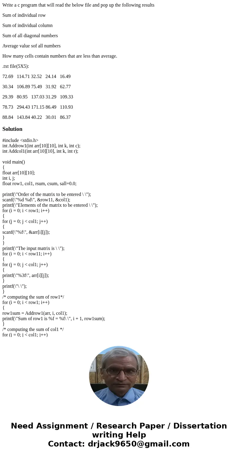 Write a c program that will read the below file and pop up the following results Sum of individual row Sum of individual column Sum of all diagonal numbers Aver Write a c program that will read the below file and pop up the following results Sum of individual row Sum of individual column Sum of all diagonal numbers Aver