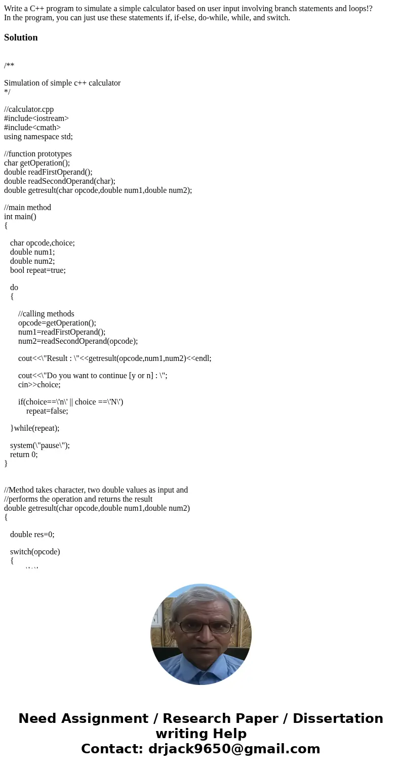 Write a C++ program to simulate a simple calculator based on user input involving branch statements and loops!? In the program, you can just use these statement