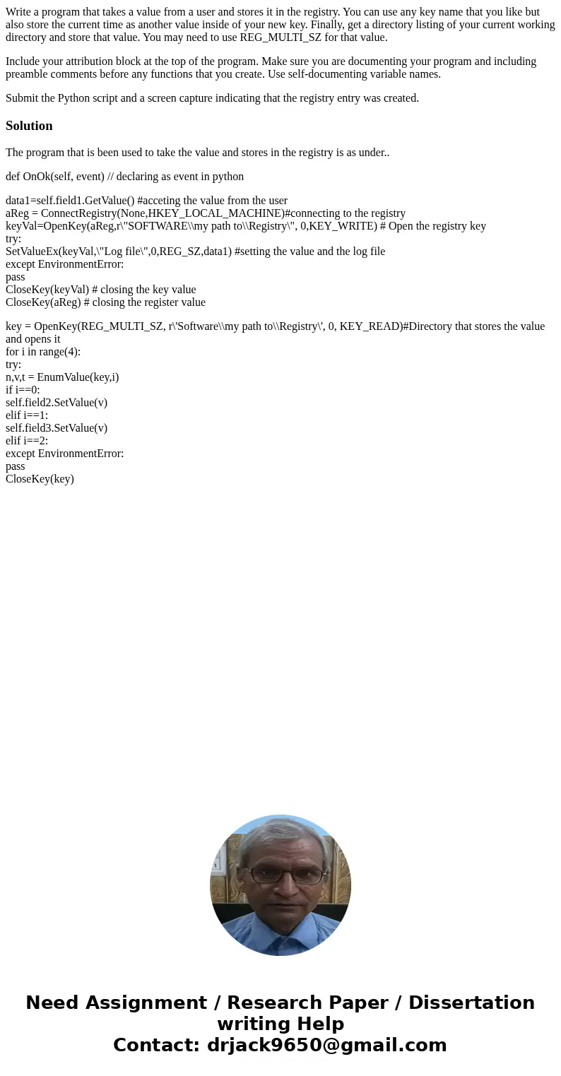 Write a program that takes a value from a user and stores it in the registry. You can use any key name that you like but also store the current time as another  Write a program that takes a value from a user and stores it in the registry. You can use any key name that you like but also store the current time as another