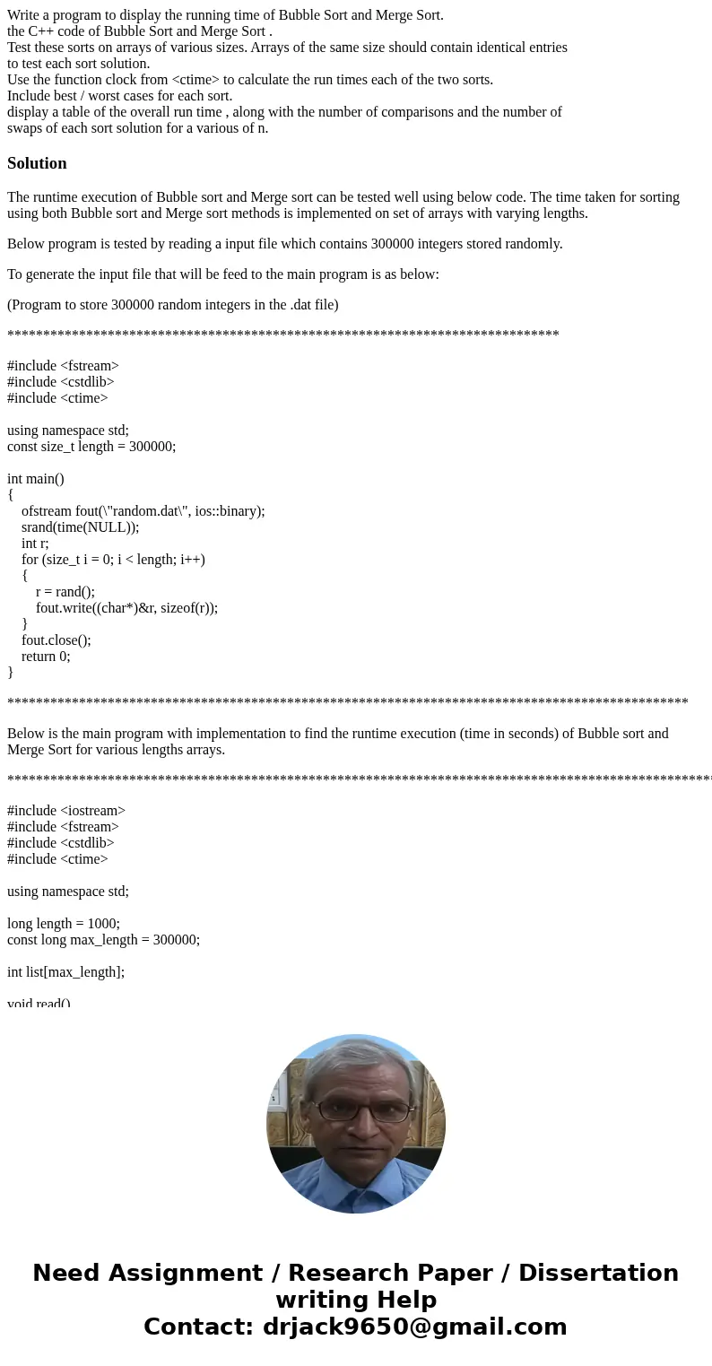 Write a program to display the running time of Bubble Sort and Merge Sort. the C++ code of Bubble Sort and Merge Sort . Test these sorts on arrays of various si Write a program to display the running time of Bubble Sort and Merge Sort. the C++ code of Bubble Sort and Merge Sort . Test these sorts on arrays of various si