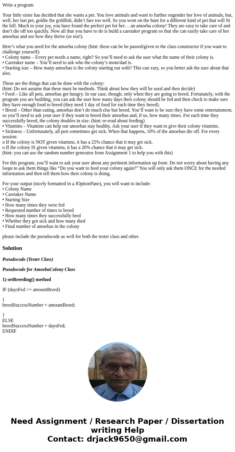 Write a program Your little sister has decided that she wants a pet. You love animals and want to further engender her love of animals, but, well, her last pet, Write a program Your little sister has decided that she wants a pet. You love animals and want to further engender her love of animals, but, well, her last pet,