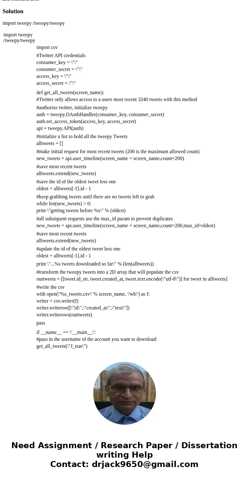 Write a Python program that extracts 1000 unique links from Twitter using Tweepy. Desired output only has screen name and extended urls.Solutionimport tweepy /t