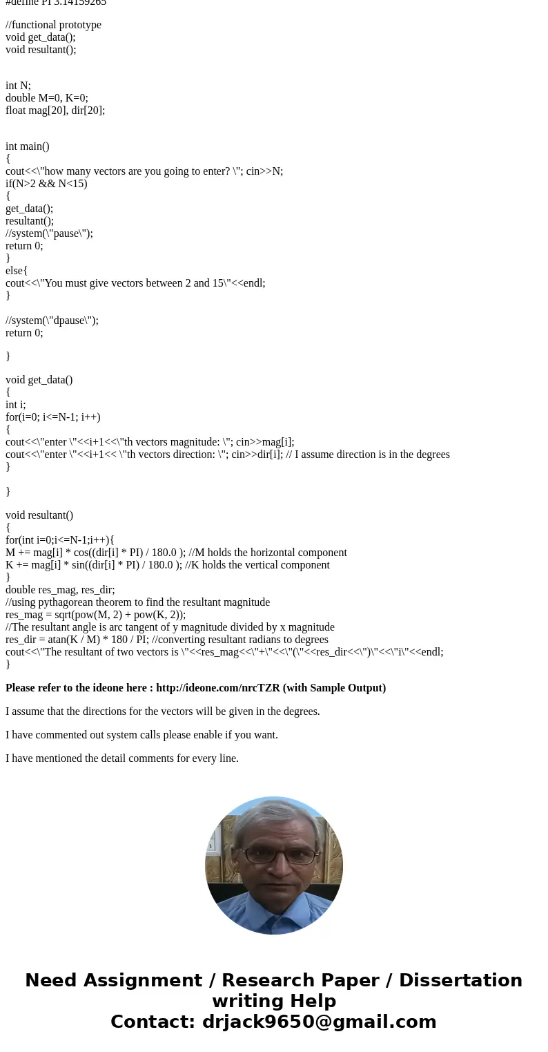 WRITE AN INTERACTIVE PROGRAM that allows the user to enter (at least two)....UP-TO 15 vectors that are to be added........display the resultant on the screen st WRITE AN INTERACTIVE PROGRAM that allows the user to enter (at least two)....UP-TO 15 vectors that are to be added........display the resultant on the screen st