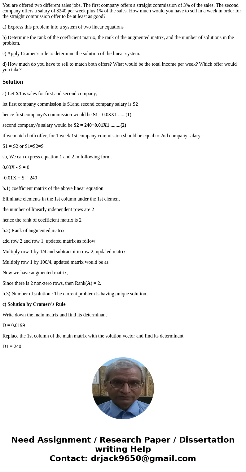 You are offered two different sales jobs. The first company offers a straight commission of 3% of the sales. The second company offers a salary of $240 per week You are offered two different sales jobs. The first company offers a straight commission of 3% of the sales. The second company offers a salary of $240 per week