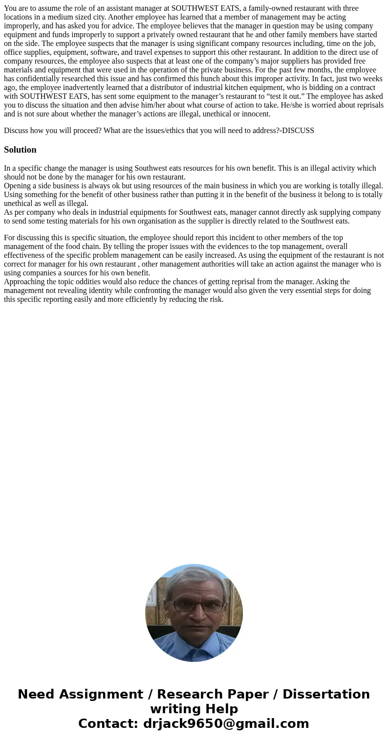 You are to assume the role of an assistant manager at SOUTHWEST EATS, a family-owned restaurant with three locations in a medium sized city. Another employee ha