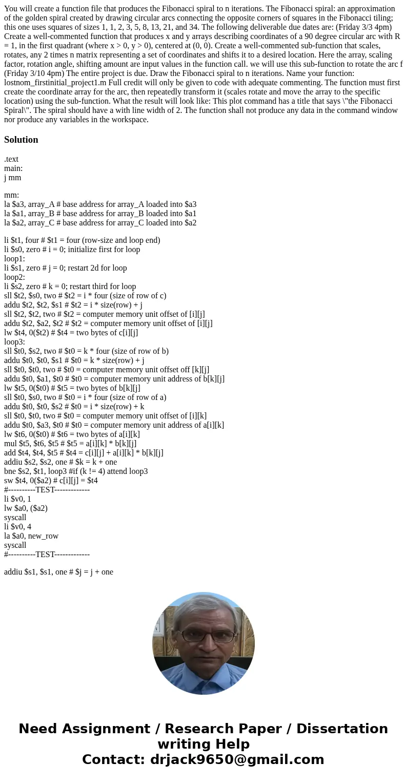 You will create a function file that produces the Fibonacci spiral to n iterations. The Fibonacci spiral: an approximation of the golden spiral created by draw  You will create a function file that produces the Fibonacci spiral to n iterations. The Fibonacci spiral: an approximation of the golden spiral created by draw