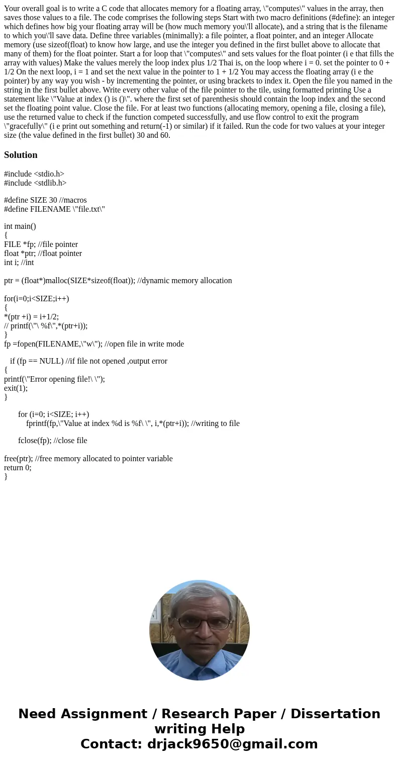 Your overall goal is to write a C code that allocates memory for a floating array, \  Your overall goal is to write a C code that allocates memory for a floating array, \