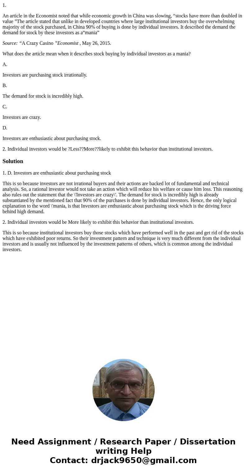 1. An article in the Economist noted that while economic growth in China was slowing, “stocks have more than doubled in value ”The article stated that unlike in 1. An article in the Economist noted that while economic growth in China was slowing, “stocks have more than doubled in value ”The article stated that unlike in