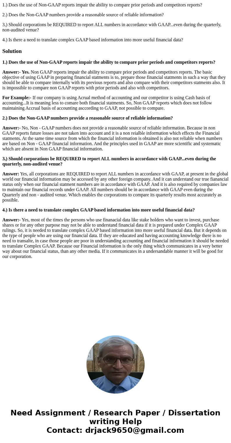 1.) Does the use of Non-GAAP reports impair the ability to compare prior periods and competitors reports? 2.) Does the Non-GAAP numbers provide a reasonable sou 1.) Does the use of Non-GAAP reports impair the ability to compare prior periods and competitors reports? 2.) Does the Non-GAAP numbers provide a reasonable sou