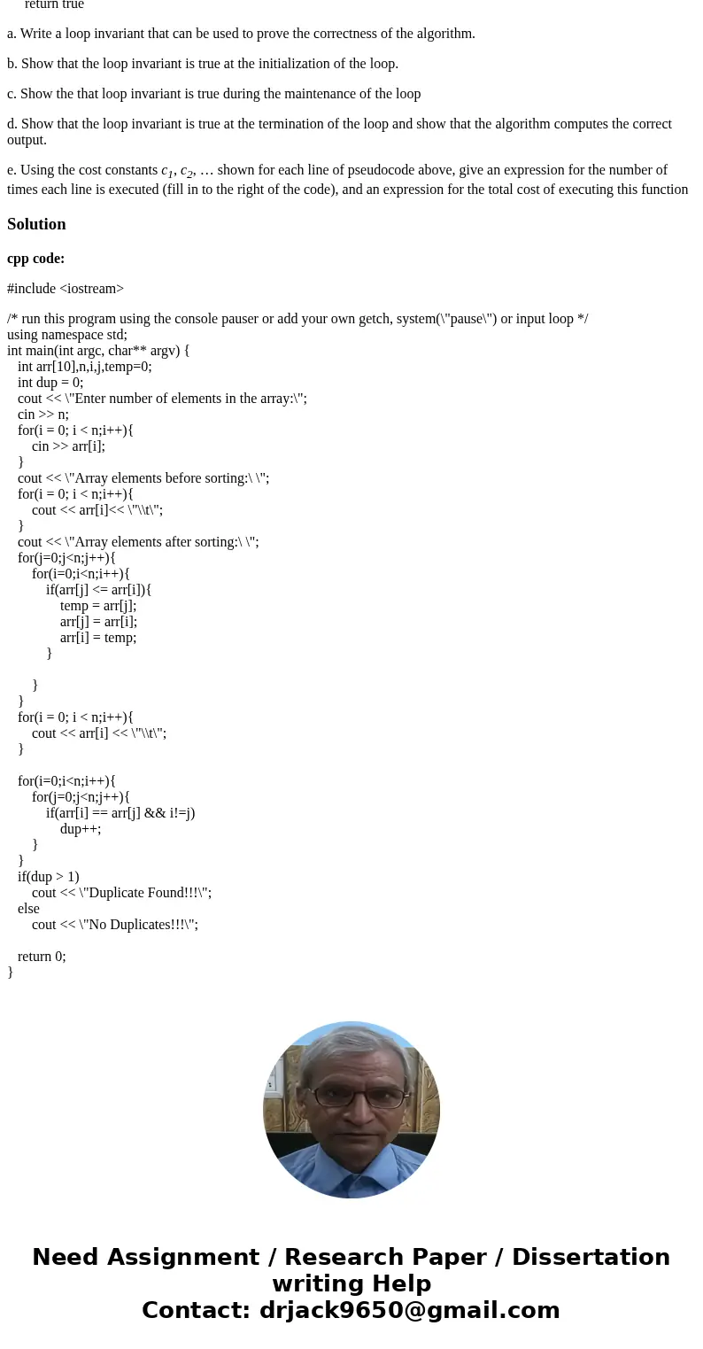 1. The following algorithm returns true if the sorted array A contains all unique elements (no duplicates) and returns false otherwise: ALL_UNIQUE(sortedA) for  1. The following algorithm returns true if the sorted array A contains all unique elements (no duplicates) and returns false otherwise: ALL_UNIQUE(sortedA) for