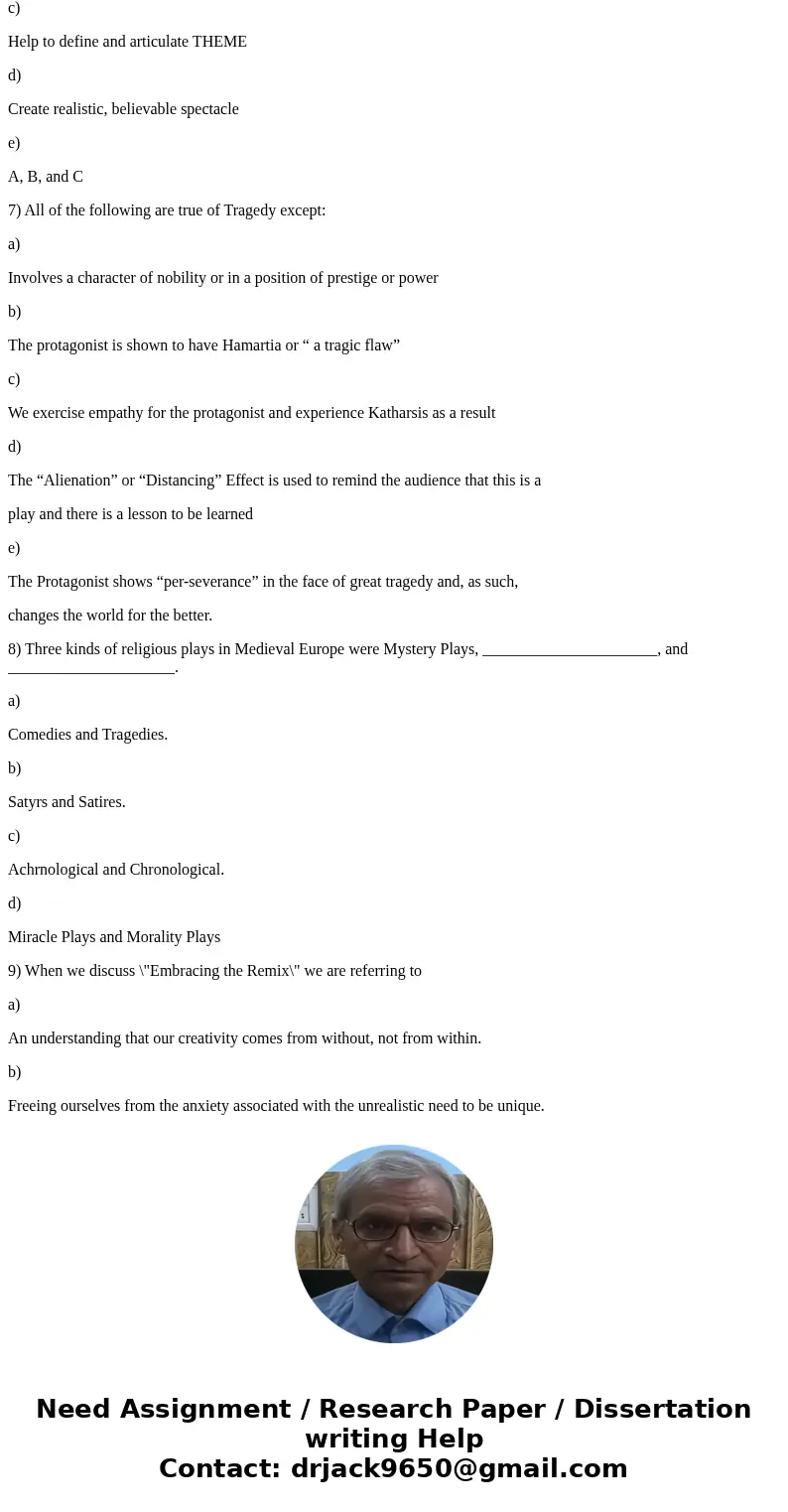 1) The post-dark ages rediscovery of classic/Greek texts, artistic ideals and the staging conventions / structural edicts of Aristotle are known as: a) Classica 1) The post-dark ages rediscovery of classic/Greek texts, artistic ideals and the staging conventions / structural edicts of Aristotle are known as: a) Classica