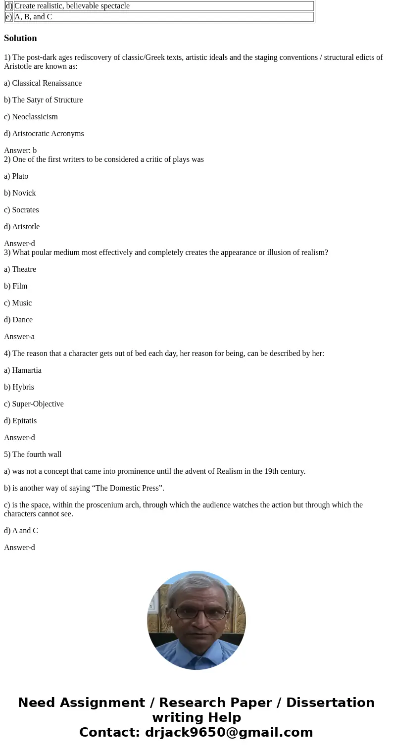 1) The post-dark ages rediscovery of classic/Greek texts, artistic ideals and the staging conventions / structural edicts of Aristotle are known as: a) Classica 1) The post-dark ages rediscovery of classic/Greek texts, artistic ideals and the staging conventions / structural edicts of Aristotle are known as: a) Classica