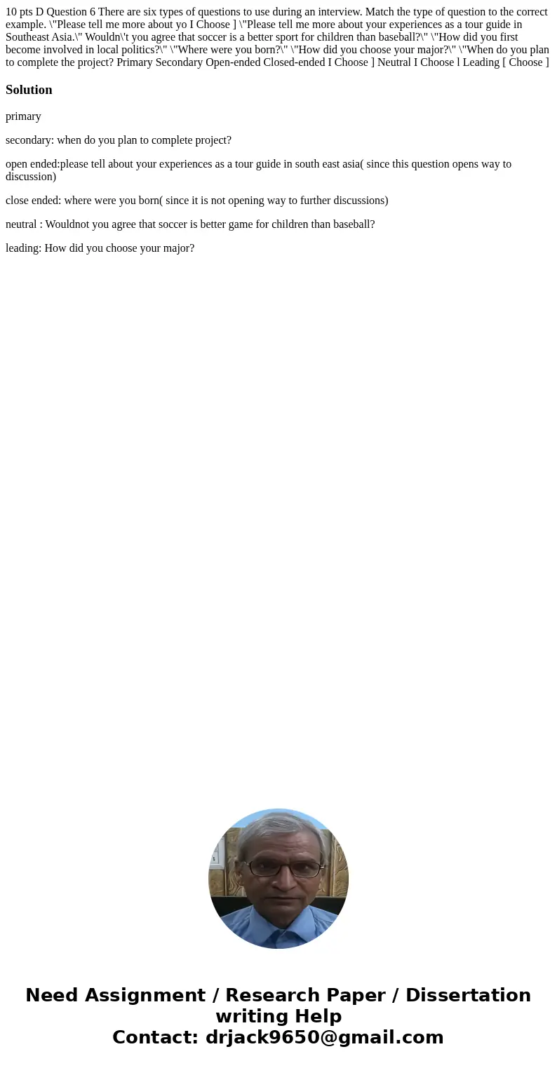 10 pts D Question 6 There are six types of questions to use during an interview. Match the type of question to the correct example. \  10 pts D Question 6 There are six types of questions to use during an interview. Match the type of question to the correct example. \