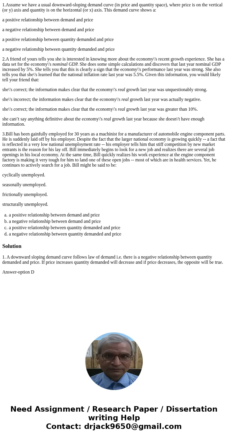 1.Assume we have a usual downward-sloping demand curve (in price and quantity space), where price is on the vertical (or y) axis and quantity is on the horizon  1.Assume we have a usual downward-sloping demand curve (in price and quantity space), where price is on the vertical (or y) axis and quantity is on the horizon