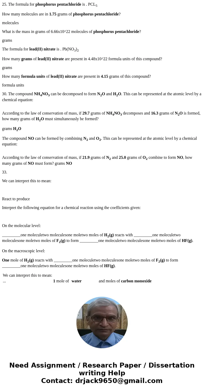 25. The formula for phosphorus pentachloride is . PCL5 How many molecules are in 1.75 grams of phosphorus pentachloride? molecules What is the mass in grams of 