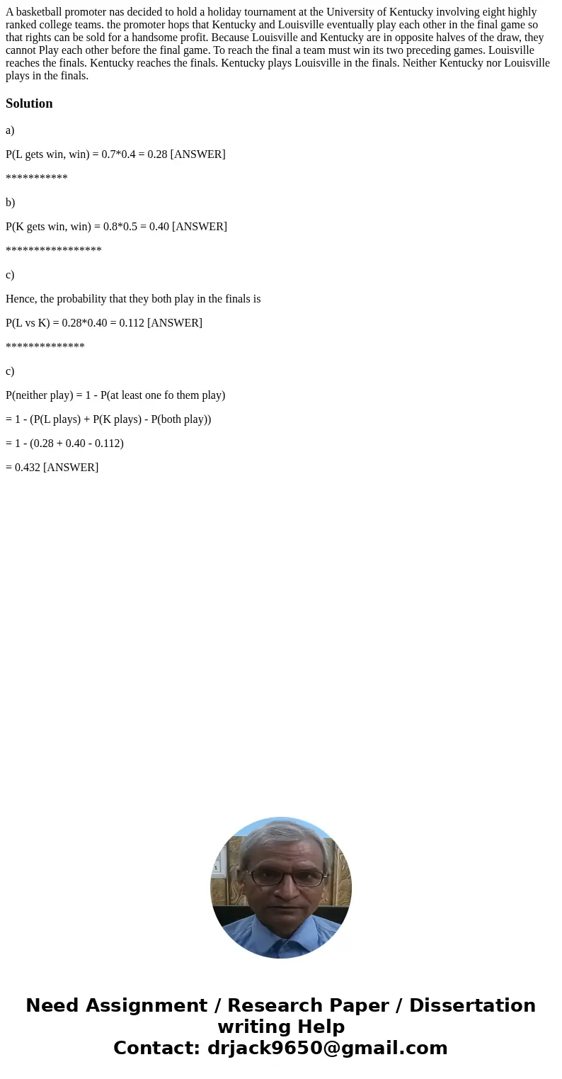 A basketball promoter nas decided to hold a holiday tournament at the University of Kentucky involving eight highly ranked college teams. the promoter hops tha  A basketball promoter nas decided to hold a holiday tournament at the University of Kentucky involving eight highly ranked college teams. the promoter hops tha