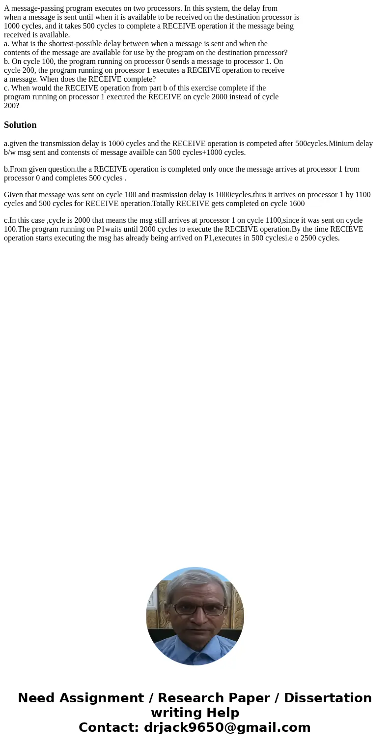 A message-passing program executes on two processors. In this system, the delay from when a message is sent until when it is available to be received on the des A message-passing program executes on two processors. In this system, the delay from when a message is sent until when it is available to be received on the des