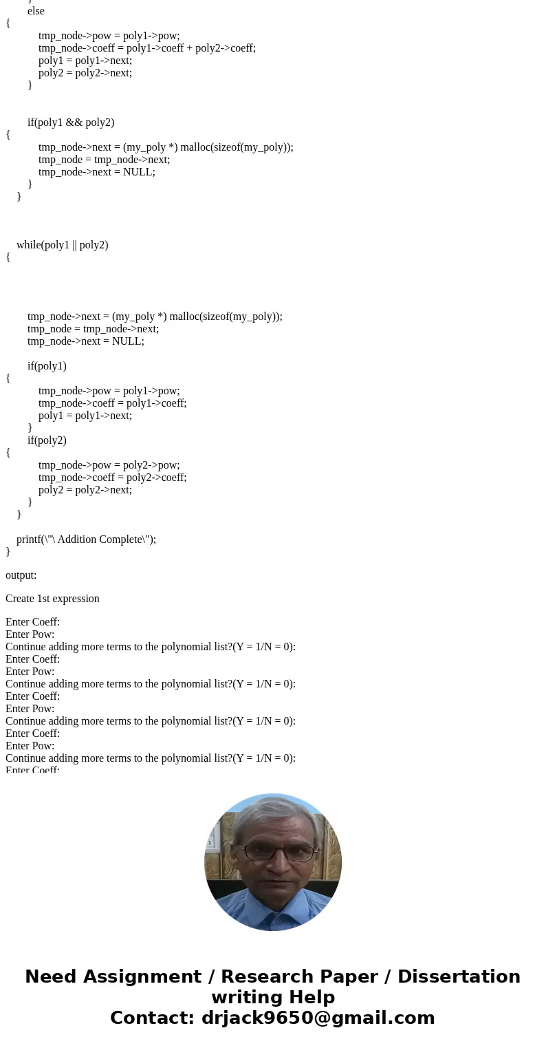 A polynomial may be represented as a linked list where each node contains the coefficient and exponent of a term of the polynomial. The polynomial 4 X^3 - 3 X^  A polynomial may be represented as a linked list where each node contains the coefficient and exponent of a term of the polynomial. The polynomial 4 X^3 - 3 X^