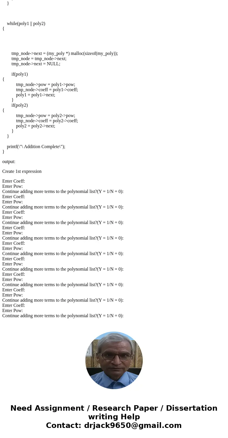 A polynomial may be represented as a linked list where each node contains the coefficient and exponent of a term of the polynomial. The polynomial 4 X^3 - 3 X^  A polynomial may be represented as a linked list where each node contains the coefficient and exponent of a term of the polynomial. The polynomial 4 X^3 - 3 X^