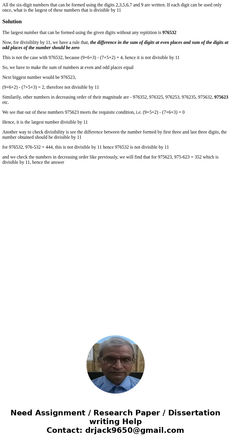 All the six-digit numbers that can be formed using the digits 2,3,5,6,7 and 9 are written. If each digit can be used only once, what is the largest of these num All the six-digit numbers that can be formed using the digits 2,3,5,6,7 and 9 are written. If each digit can be used only once, what is the largest of these num