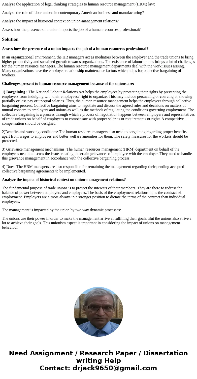 Analyze the application of legal thinking strategies to human resource management (HRM) law: Analyze the role of labor unions in contemporary American business  Analyze the application of legal thinking strategies to human resource management (HRM) law: Analyze the role of labor unions in contemporary American business