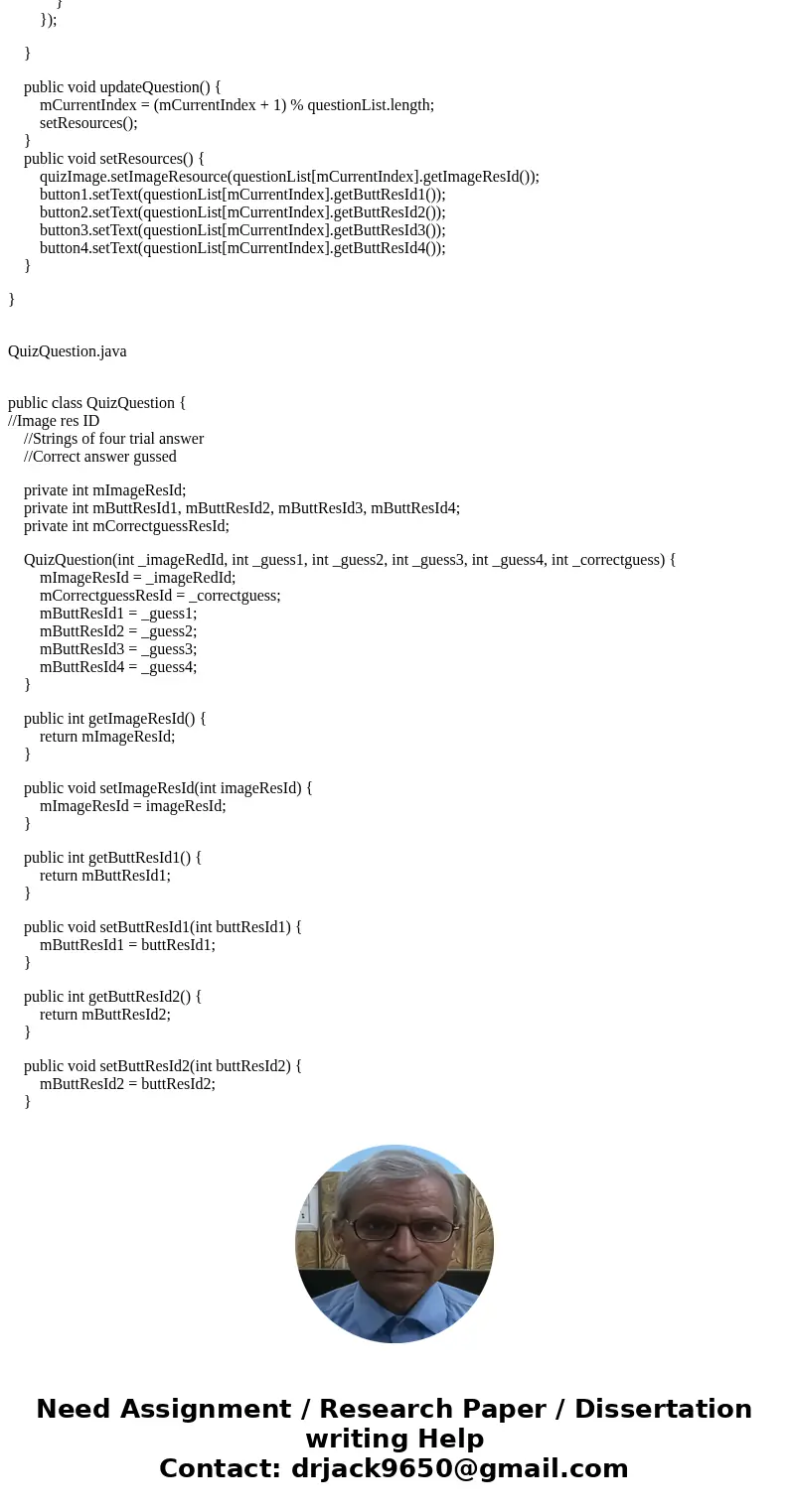 Android Programming Create an app called GuessWho. The point of the app will to have the user play a guessing game based on a displayed image. The user will be  Android Programming Create an app called GuessWho. The point of the app will to have the user play a guessing game based on a displayed image. The user will be