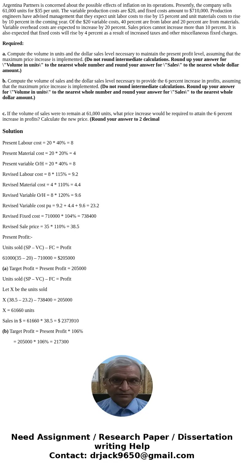 Argentina Partners is concerned about the possible effects of inflation on its operations. Presently, the company sells 61,000 units for $35 per unit. The varia Argentina Partners is concerned about the possible effects of inflation on its operations. Presently, the company sells 61,000 units for $35 per unit. The varia