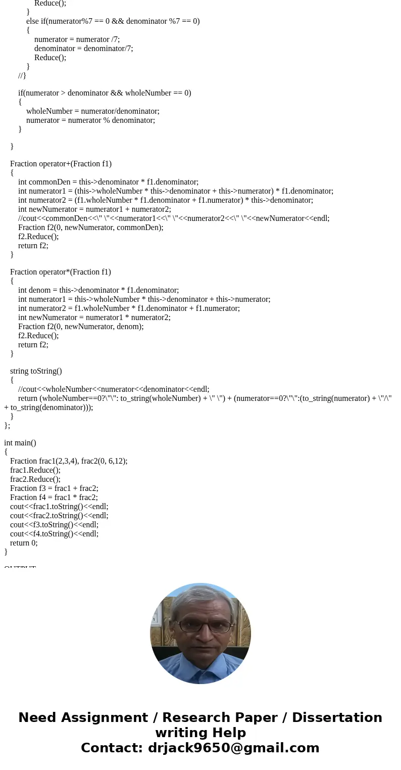 a.Write a FractionDemo program that instantiates several Fraction objects and demonstrates that their methods work correctly. Create a Fraction class with field a.Write a FractionDemo program that instantiates several Fraction objects and demonstrates that their methods work correctly. Create a Fraction class with field