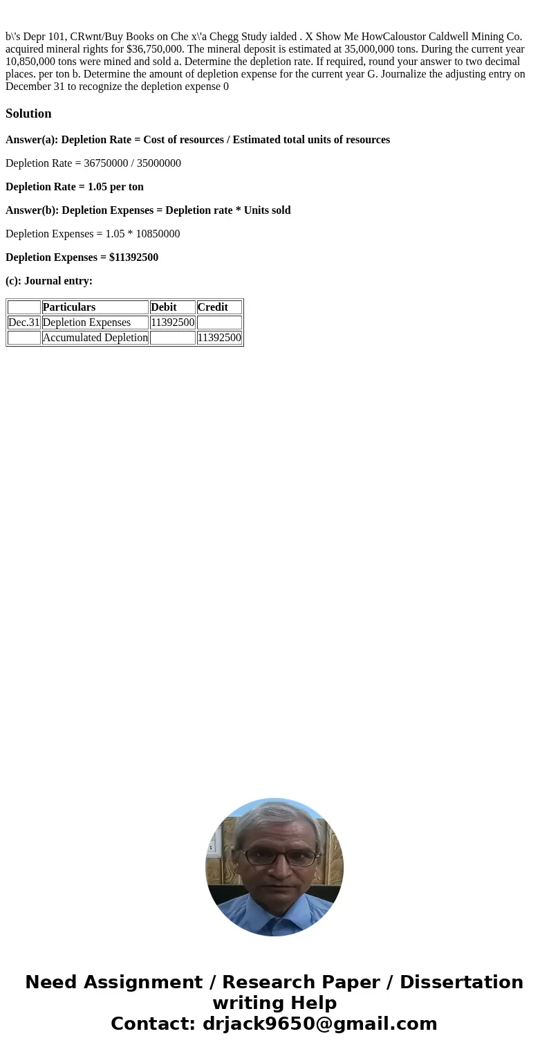 b\'s Depr 101, CRwnt/Buy Books on Che x\'a Chegg Study ialded . X Show Me HowCaloustor Caldwell Mining Co. acquired mineral rights for $36,750,000. The mineral  b\'s Depr 101, CRwnt/Buy Books on Che x\'a Chegg Study ialded . X Show Me HowCaloustor Caldwell Mining Co. acquired mineral rights for $36,750,000. The mineral