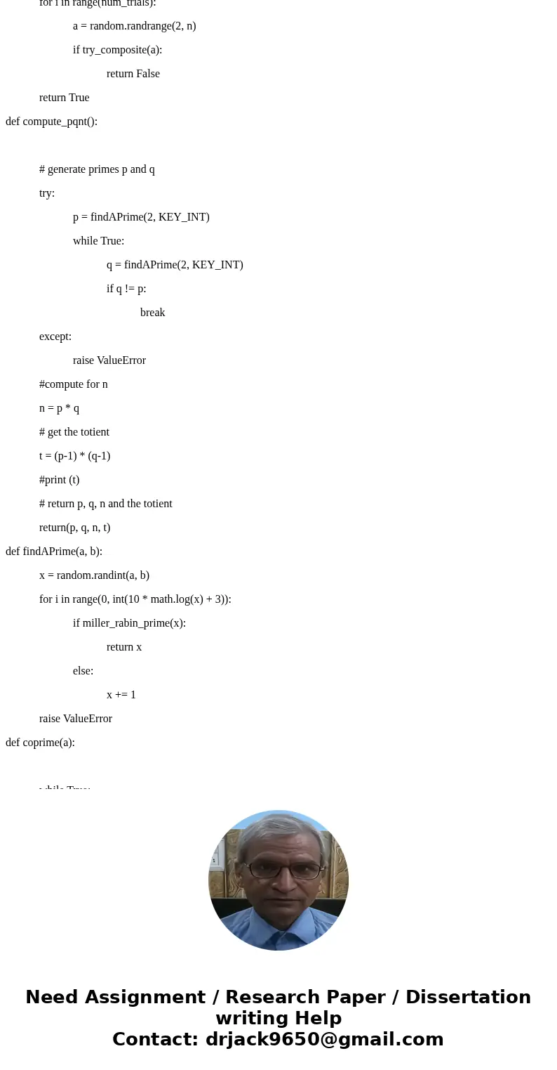 BUILD A CRYPTO SYSTEM WITH C++ OR PYTHON PLease be able to run the code without errors To build an RSA crypto system, you first need to find two random primes.  BUILD A CRYPTO SYSTEM WITH C++ OR PYTHON PLease be able to run the code without errors To build an RSA crypto system, you first need to find two random primes.
