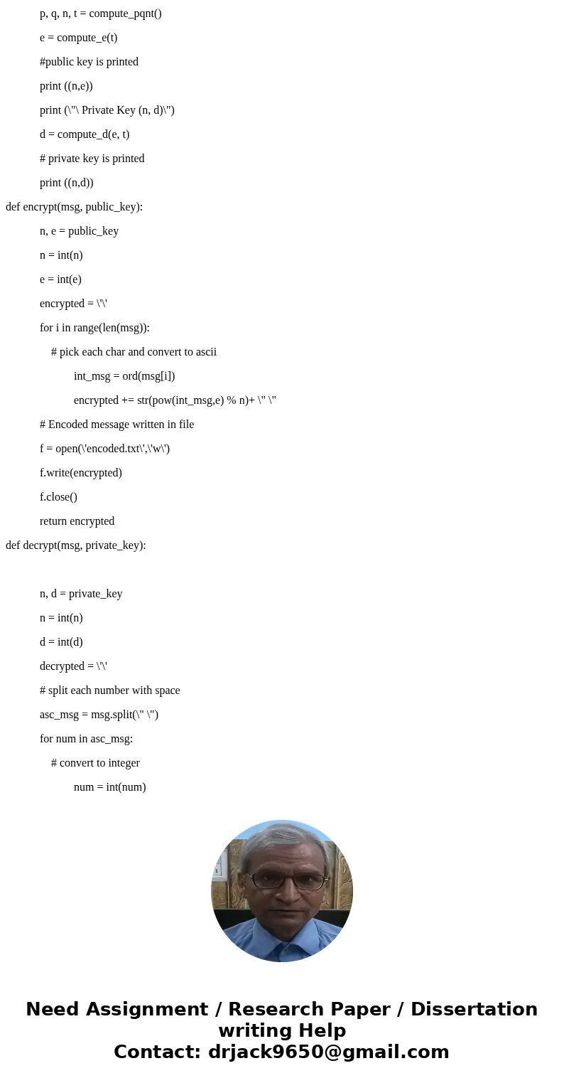 BUILD A CRYPTO SYSTEM WITH C++ OR PYTHON PLease be able to run the code without errors To build an RSA crypto system, you first need to find two random primes.  BUILD A CRYPTO SYSTEM WITH C++ OR PYTHON PLease be able to run the code without errors To build an RSA crypto system, you first need to find two random primes.
