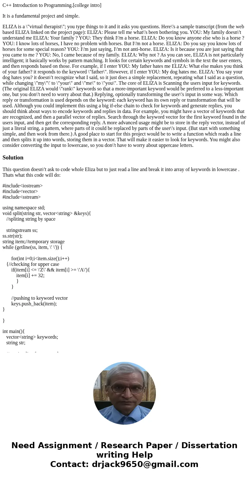C++ Introduction to Programming.[college intro] It is a fundamental project and simple. ELIZA is a \