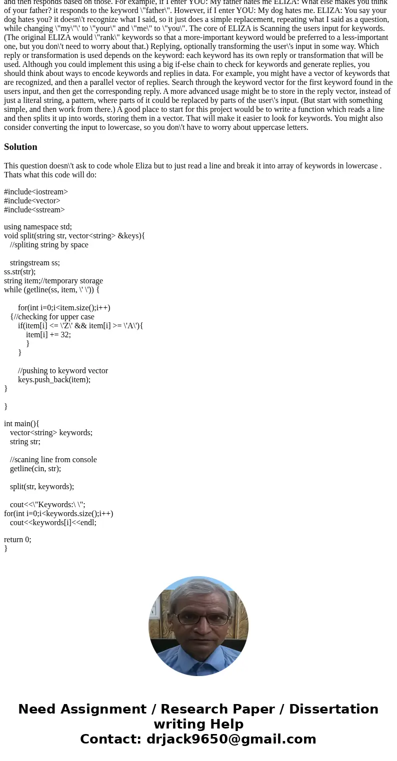 C++ Introduction to Programming.[college intro] It is a fundamental project and simple. ELIZA is a \
