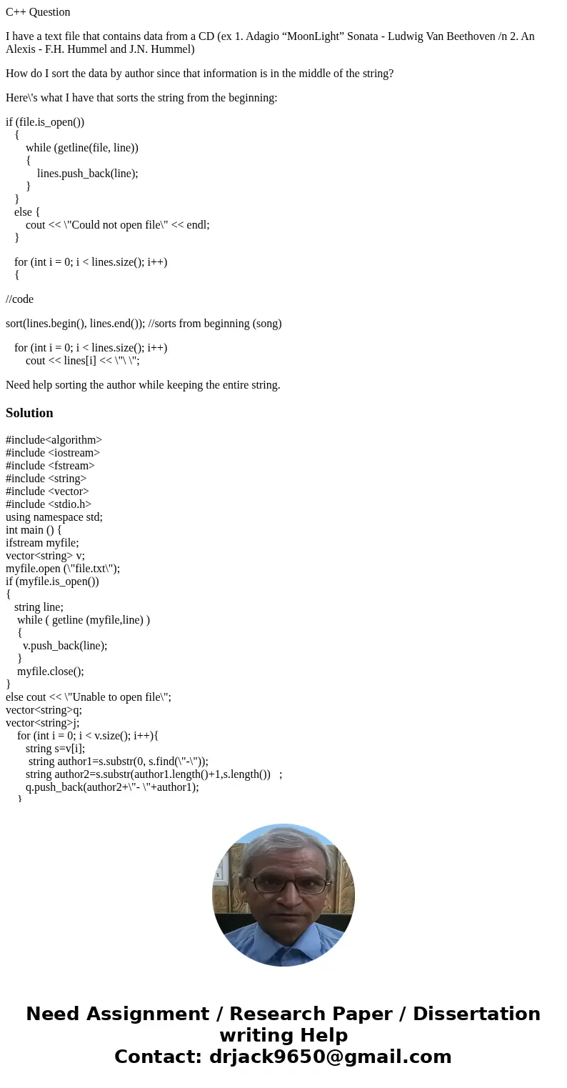 C++ Question I have a text file that contains data from a CD (ex 1. Adagio “MoonLight” Sonata - Ludwig Van Beethoven /n 2. An Alexis - F.H. Hummel and J.N. Humm C++ Question I have a text file that contains data from a CD (ex 1. Adagio “MoonLight” Sonata - Ludwig Van Beethoven /n 2. An Alexis - F.H. Hummel and J.N. Humm