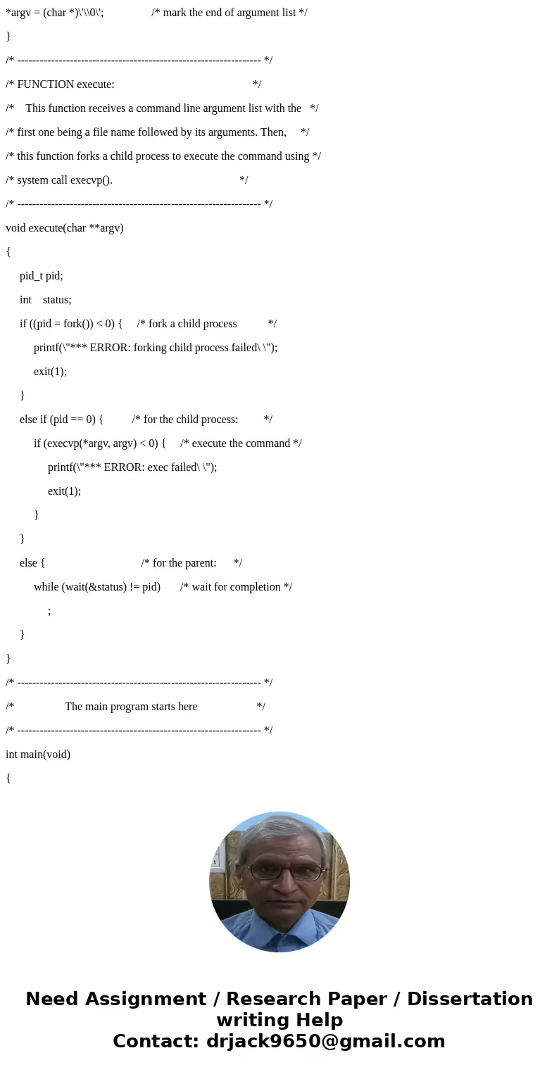 Can anyone please look at this code for a simple shell in C and determine how to accept multiple commands at the prompt when separated by a \ Can anyone please look at this code for a simple shell in C and determine how to accept multiple commands at the prompt when separated by a \