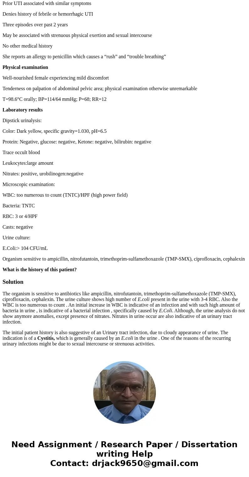 Case study Initial history 27-year-old female comlaining of symptoms of urgency to urinate, frequent urination, and urethral burning during urination persisting