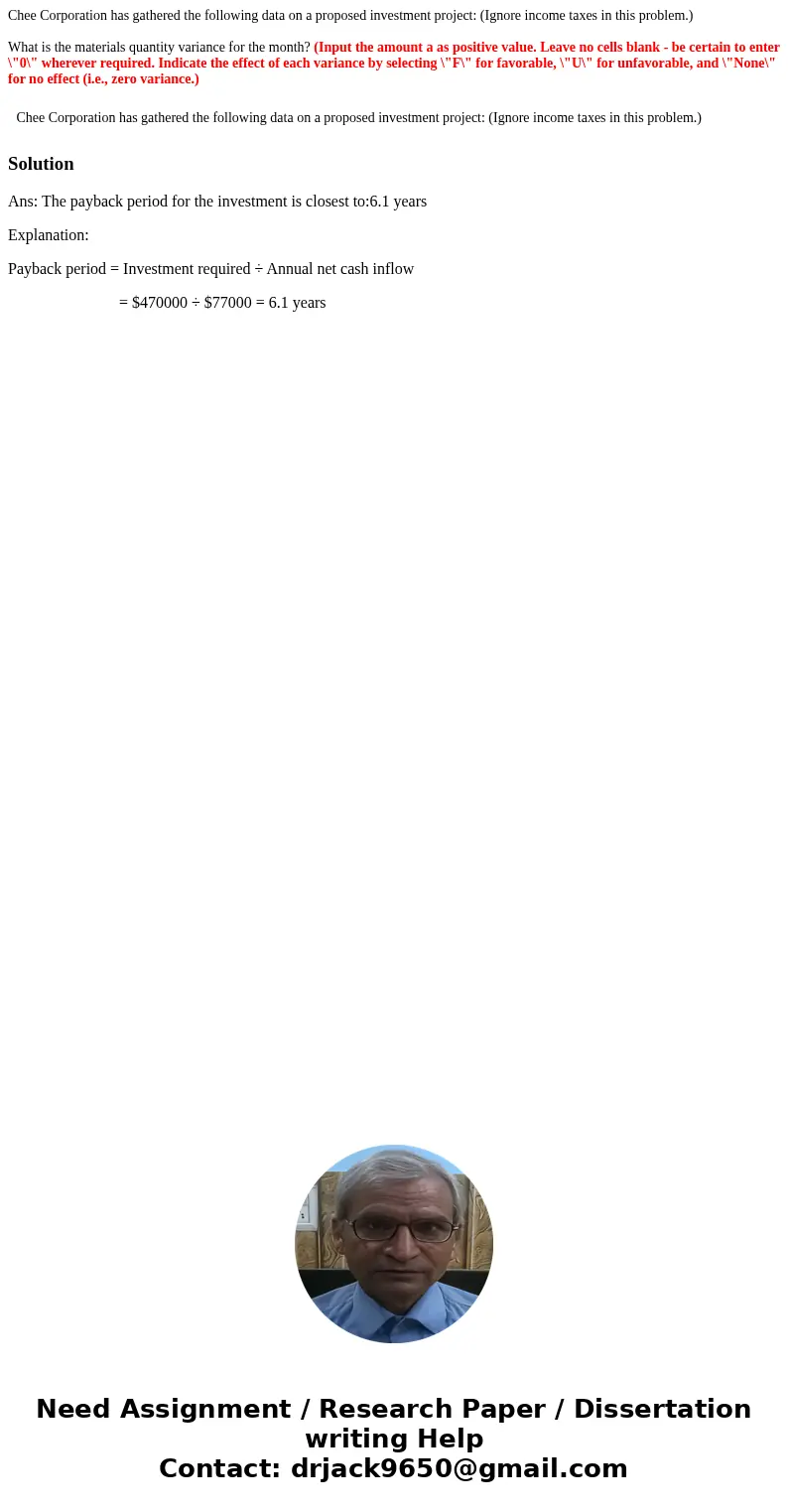 Chee Corporation has gathered the following data on a proposed investment project: (Ignore income taxes in this problem.) What is the materials quantity varian  Chee Corporation has gathered the following data on a proposed investment project: (Ignore income taxes in this problem.) What is the materials quantity varian