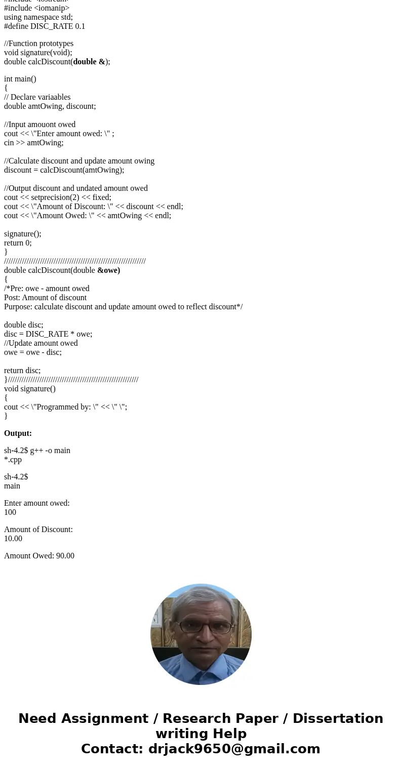 Correct the code below making absolutely no changes to main(). Instead, alter 1) prototype for calcDiscount(), definition of function calcDiscount(), and add yo Correct the code below making absolutely no changes to main(). Instead, alter 1) prototype for calcDiscount(), definition of function calcDiscount(), and add yo