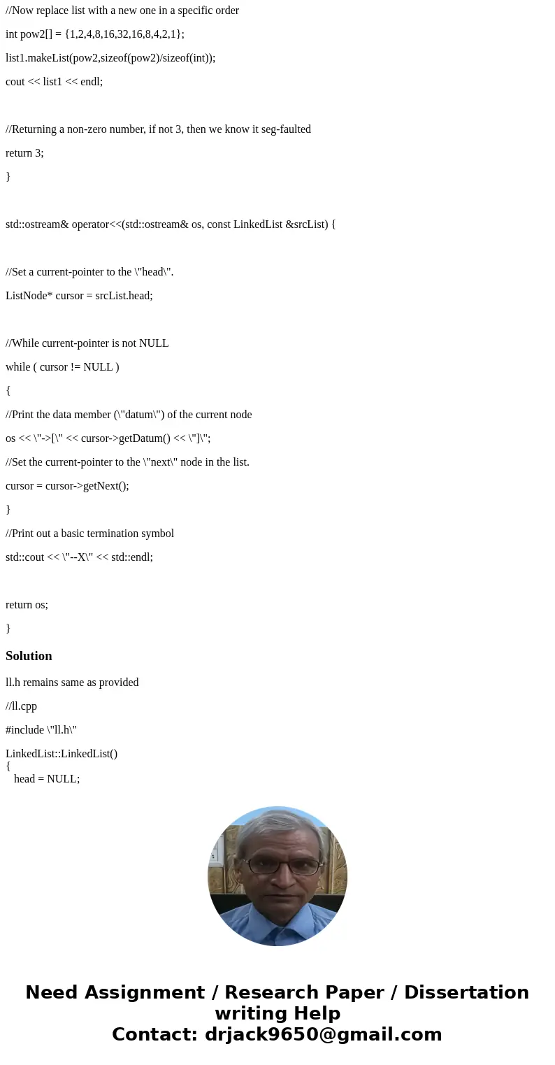 Could you please implement this. Thanks #ifndef LINKEDLIST_H #define LINKEDLIST_H #include <cstdlib> #include<iostream> class ListNode { public: typ Could you please implement this. Thanks #ifndef LINKEDLIST_H #define LINKEDLIST_H #include <cstdlib> #include<iostream> class ListNode { public: typ