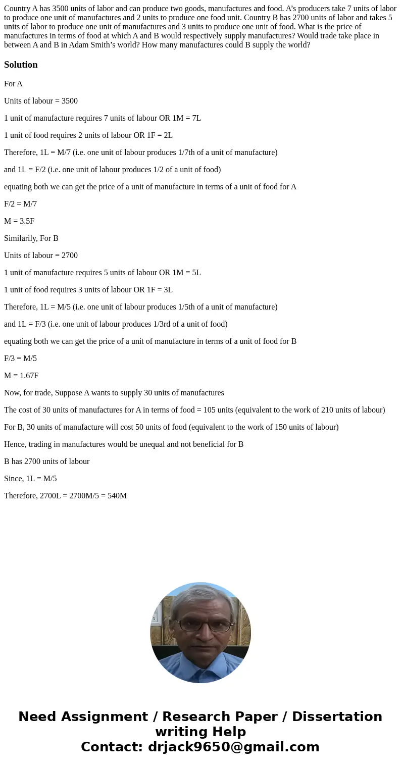 Country A has 3500 units of labor and can produce two goods, manufactures and food. A’s producers take 7 units of labor to produce one unit of manufactures and  Country A has 3500 units of labor and can produce two goods, manufactures and food. A’s producers take 7 units of labor to produce one unit of manufactures and