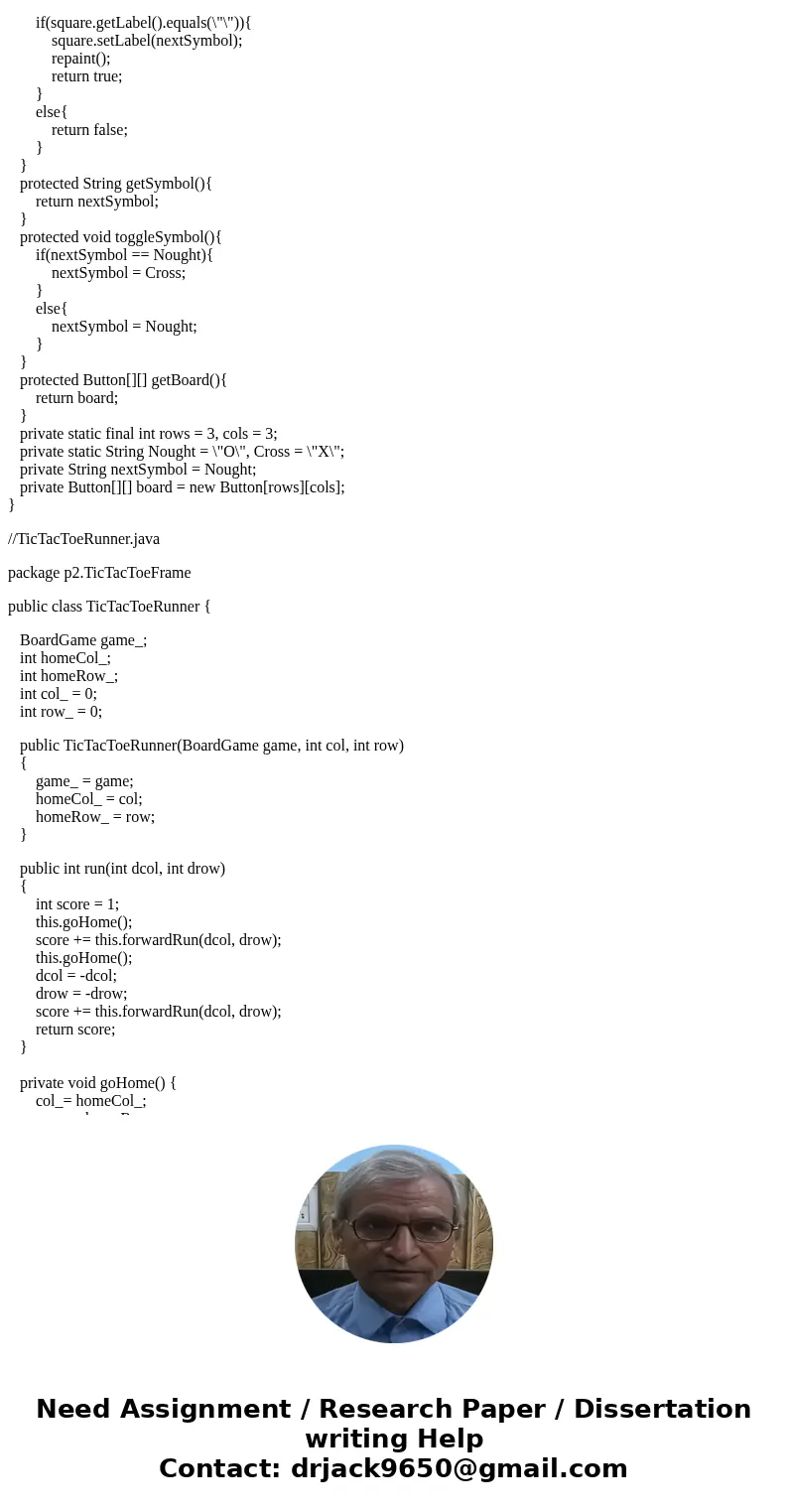  Create a java Swing GUI application in a new Net beans project called Tic Tac Toe GUI. Your project will have a TicTacToeFrame.java class and a java main class