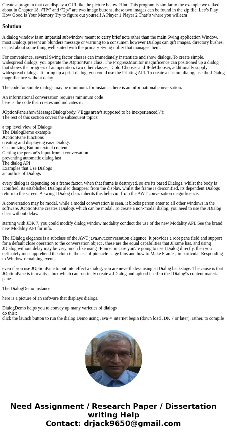  Create a program that can display a GUI like the picture below. Hint: This program is similar to the example we talked about in Chapter 18. \