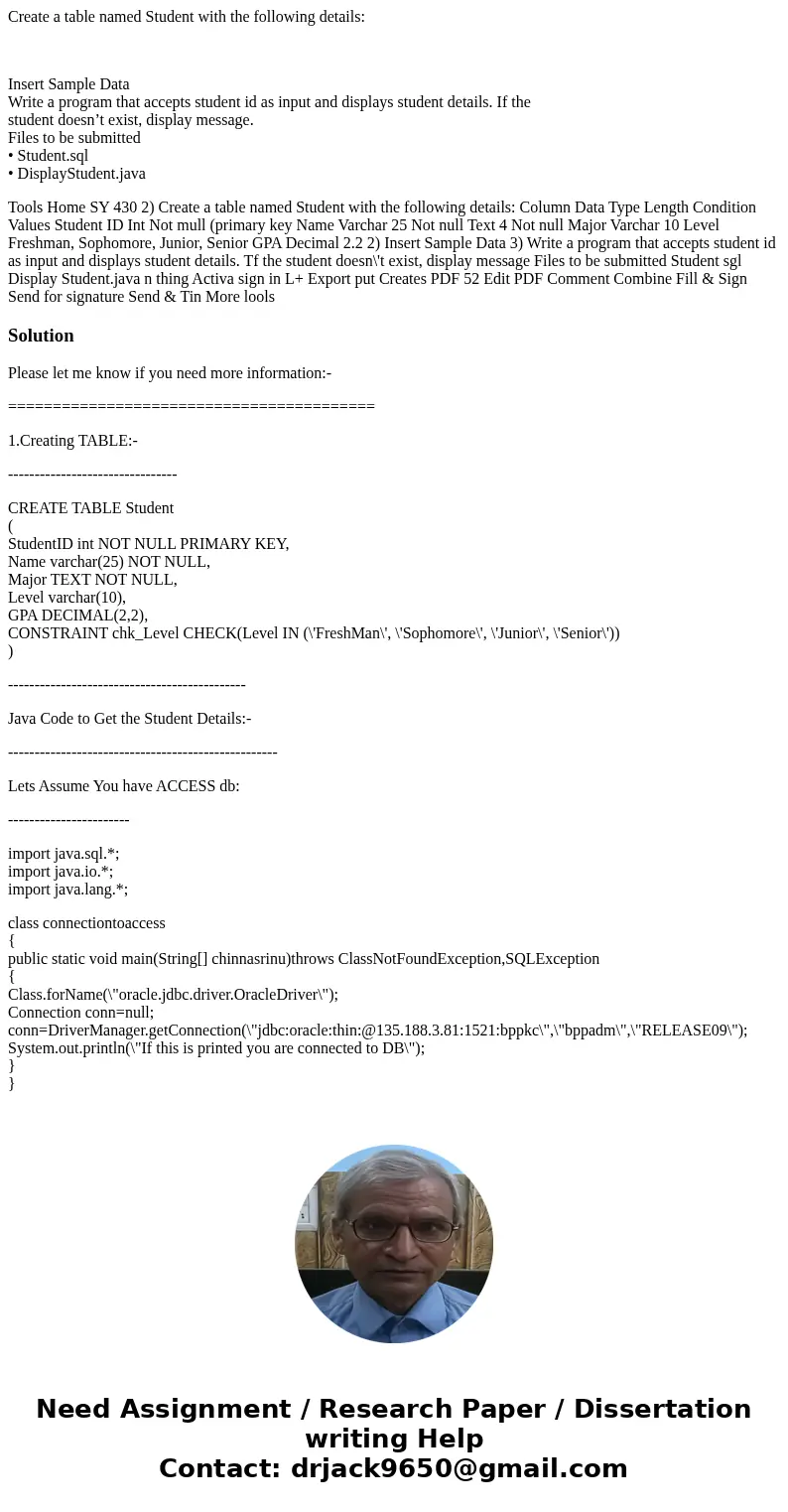Create a table named Student with the following details: Insert Sample Data Write a program that accepts student id as input and displays student details. If th Create a table named Student with the following details: Insert Sample Data Write a program that accepts student id as input and displays student details. If th