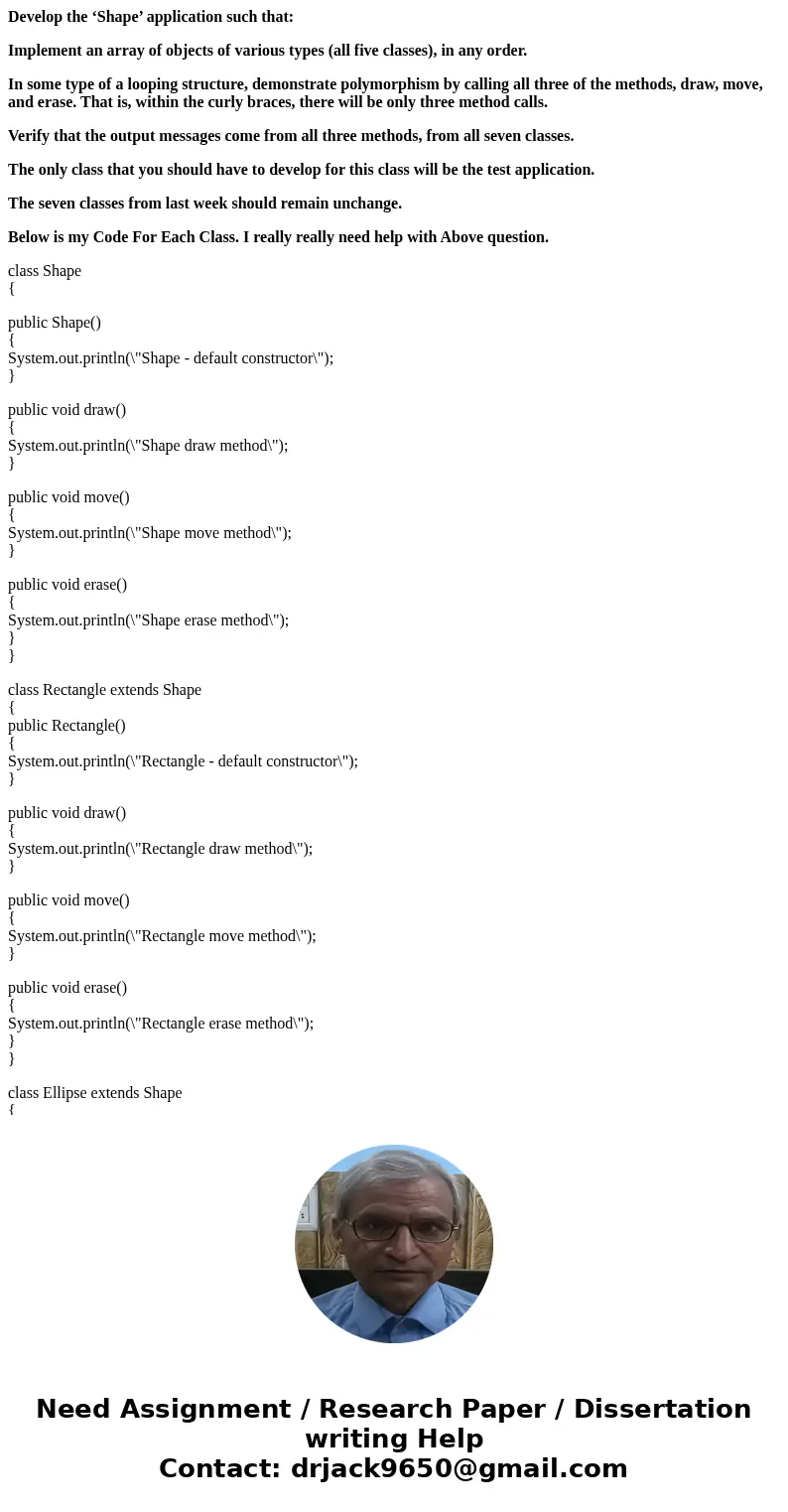 Develop the ‘Shape’ application such that: Implement an array of objects of various types (all five classes), in any order. In some type of a looping structure,