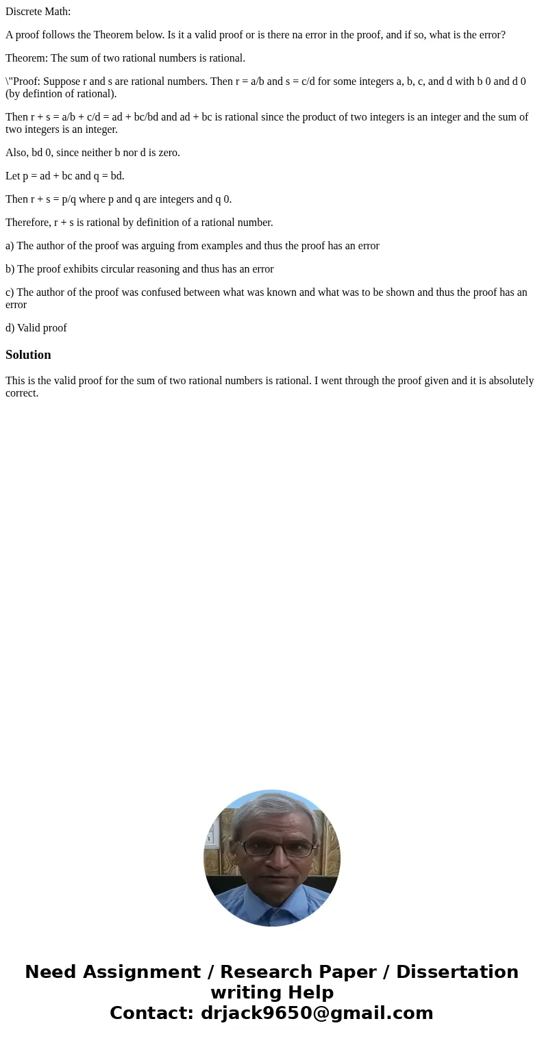 Discrete Math: A proof follows the Theorem below. Is it a valid proof or is there na error in the proof, and if so, what is the error? Theorem: The sum of two r Discrete Math: A proof follows the Theorem below. Is it a valid proof or is there na error in the proof, and if so, what is the error? Theorem: The sum of two r