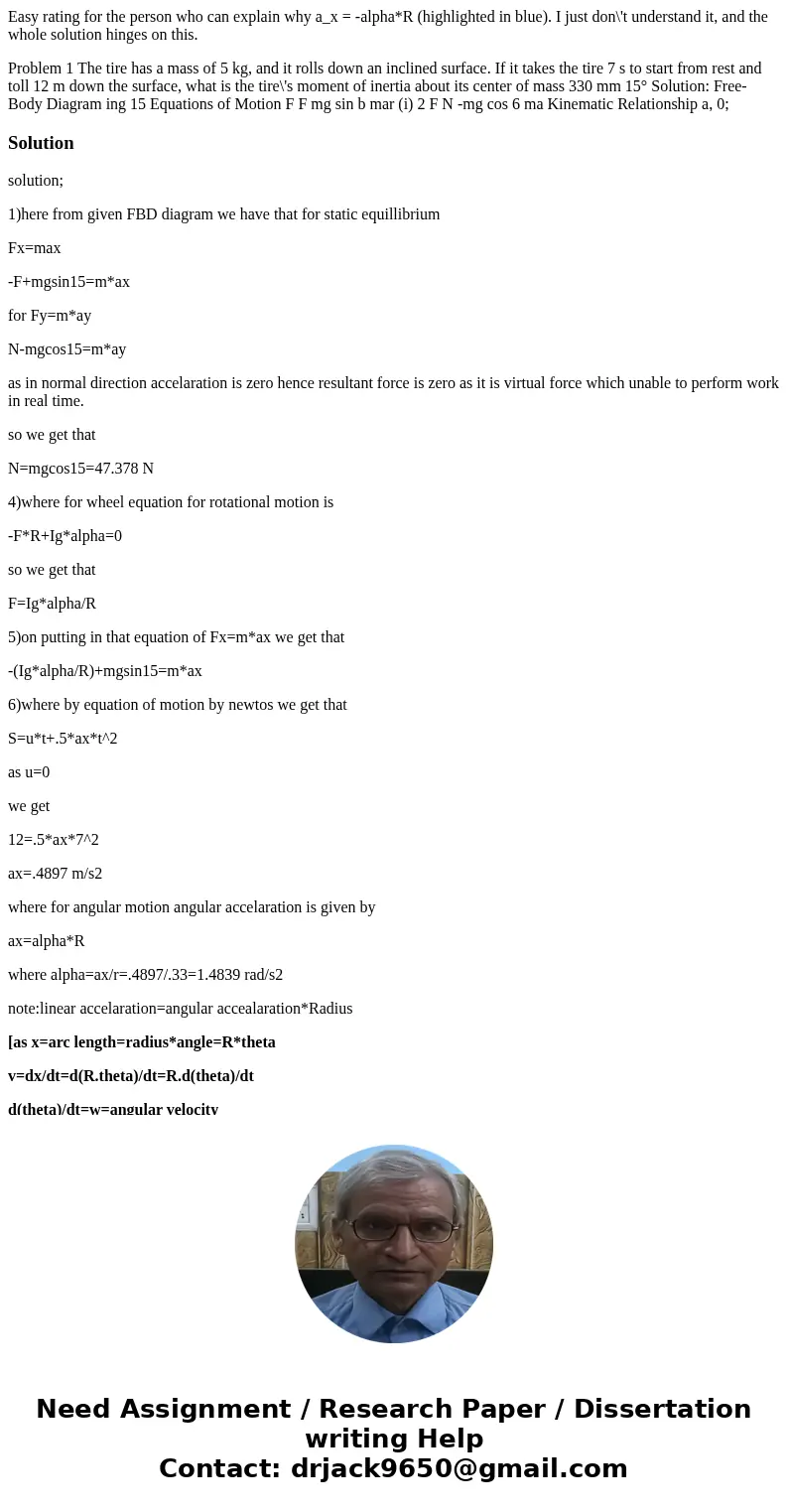 Easy rating for the person who can explain why a_x = -alpha*R (highlighted in blue). I just don\'t understand it, and the whole solution hinges on this. Problem Easy rating for the person who can explain why a_x = -alpha*R (highlighted in blue). I just don\'t understand it, and the whole solution hinges on this. Problem