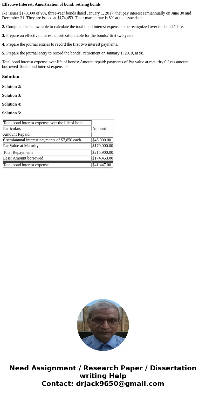 Effective Interest: Amortization of bond; retiring bonds Ike issues $170,000 of 9%, three-year bonds dated January 1, 2017, that pay interest semiannually on Ju